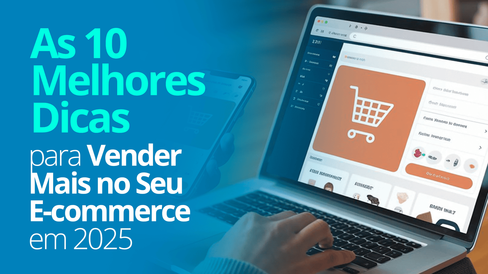 As 10 Melhores Dicas para Vender Mais no Seu E-commerce em 2025